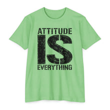 Load image into Gallery viewer, Attitude Is Everything Motivational Unisex CVC Jersey T-shirt