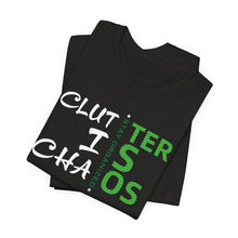 Load image into Gallery viewer, Motivational Unisex Tee - Clutter is Chaos Stay Organized