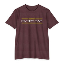 Load image into Gallery viewer, Better Everyday Motivational Unisex CVC Jersey T-shirt