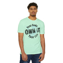 Load image into Gallery viewer, Your Body Your Life Own It Motivational Unisex CVC Jersey T-shirt