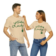 Load image into Gallery viewer, Feeling Lucky 2024 St Patricks Day Unisex Jersey Short Sleeve Tee