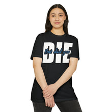 Load image into Gallery viewer, But Did You Die Motivational Unisex CVC Jersey T-shirt