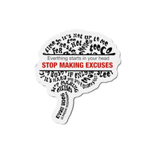 Load image into Gallery viewer, Everything Starts In Your Head Stop Making Excuses Die-Cut Magnets