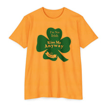 Load image into Gallery viewer, I’m Not Irish Kiss Me Anyway St Patricks Day Unisex CVC Jersey T-shirt