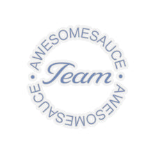 Load image into Gallery viewer, Team Awesomesauce Kiss-Cut Stickers