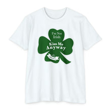 Load image into Gallery viewer, I’m Not Irish Kiss Me Anyway St Patricks Day Unisex CVC Jersey T-shirt