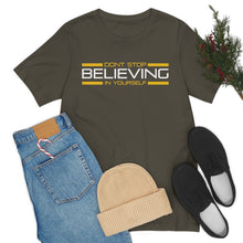 Load image into Gallery viewer, Don’t Stop Believing In Yourself Motivational Soft Unisex Jersey Short Sleeve Tee