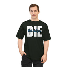 Load image into Gallery viewer, But Did You Die Unisex Zone Performance T-shirt