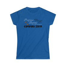 Load image into Gallery viewer, Progress begins at the end of your comfort zone motivational Women's Softstyle Tee