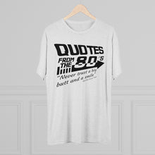 Load image into Gallery viewer, Quotes from the 80's "Never trust a big butt and a smile" Men's Tri-Blend Crew Tee