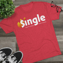 Load image into Gallery viewer, Single Due To Supply Chain Issues Unisex Tri-Blend Crew Tee