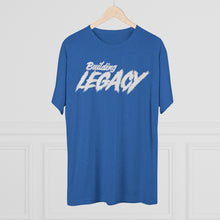 Load image into Gallery viewer, Building Legacy Motivational Unisex Tri-Blend Crew Tee