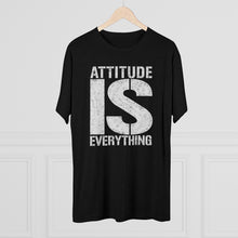Load image into Gallery viewer, Attitude is Everything Men's Tri-Blend Crew Tee