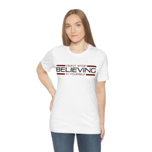 Load image into Gallery viewer, Don’t Stop Believing In Yourself Motivational Soft Unisex Jersey Short Sleeve Tee