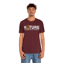 Load image into Gallery viewer, Nature Cheaper Than Therapy Motivational Soft Unisex Jersey Short Sleeve Tee