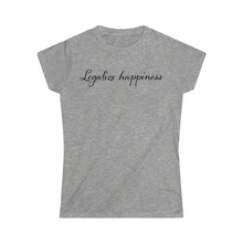 Load image into Gallery viewer, Legalize Happiness Motivational Women's Softstyle Tee