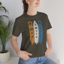 Load image into Gallery viewer, Dad The Myth The Man The Legend Fathers Day Unisex Jersey Short Sleeve Tee