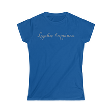 Load image into Gallery viewer, Legalize Happiness Motivational Women's Softstyle Tee
