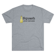 Load image into Gallery viewer, Squash your Excuses Men's Tri-Blend Crew Tee