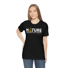 Load image into Gallery viewer, Nature Cheaper Than Therapy Motivational Soft Unisex Jersey Short Sleeve Tee