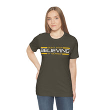 Load image into Gallery viewer, Don’t Stop Believing In Yourself Motivational Soft Unisex Jersey Short Sleeve Tee
