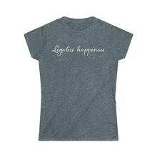 Load image into Gallery viewer, Legalize Happiness Motivational Women's Softstyle Tee