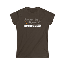 Load image into Gallery viewer, Progress begins at the end of your comfort zone motivational Women's Softstyle Tee