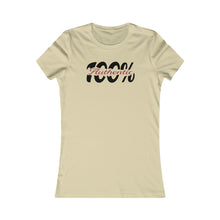 Load image into Gallery viewer, 100% Authentic Women's Favorite Tee Motivational Female Power Affirmation