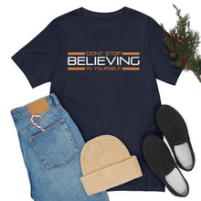 Load image into Gallery viewer, Don’t Stop Believing In Yourself Motivational Soft Unisex Jersey Short Sleeve Tee