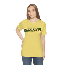 Load image into Gallery viewer, Don’t Stop Believing In Yourself Motivational Soft Unisex Jersey Short Sleeve Tee