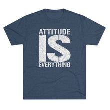 Load image into Gallery viewer, Attitude is Everything Men's Tri-Blend Crew Tee