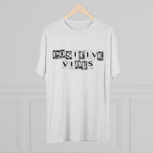 Load image into Gallery viewer, Positive Vibes Motivational Men's Tri-Blend Crew Tee