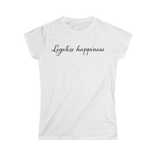 Load image into Gallery viewer, Legalize Happiness Motivational Women's Softstyle Tee