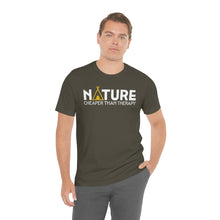 Load image into Gallery viewer, Nature Cheaper Than Therapy Motivational Soft Unisex Jersey Short Sleeve Tee