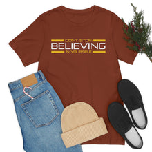 Load image into Gallery viewer, Don’t Stop Believing In Yourself Motivational Soft Unisex Jersey Short Sleeve Tee