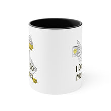 Load image into Gallery viewer, I Don’t Do Mornings Accent Coffee Mug, 11oz