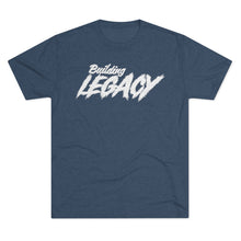 Load image into Gallery viewer, Building Legacy Motivational Unisex Tri-Blend Crew Tee
