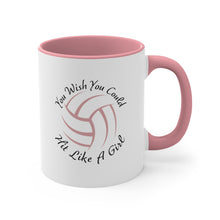 Load image into Gallery viewer, You Wish You Could Hit Like A Girl Accent Coffee Mug, 11oz