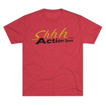 Load image into Gallery viewer, Shhh Action Speaks Unisex Tri-Blend Crew Tee
