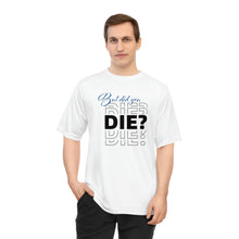 Load image into Gallery viewer, But Did You Die Unisex Zone Performance T-shirt