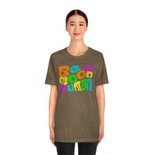 Load image into Gallery viewer, Be a Good Human Unisex Jersey Short Sleeve Tee