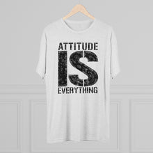 Load image into Gallery viewer, Attitude is Everything Men's Tri-Blend Crew Tee