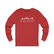 Load image into Gallery viewer, Healthy Self Heal Thy Self Motivational Unisex Jersey Long Sleeve Tee