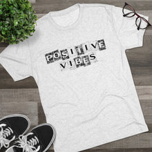 Load image into Gallery viewer, Positive Vibes Motivational Men's Tri-Blend Crew Tee