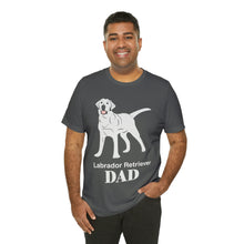 Load image into Gallery viewer, Labrador Retriever Dad Soft Unisex Jersey Short Sleeve Tee
