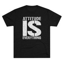 Load image into Gallery viewer, Attitude is Everything Men's Tri-Blend Crew Tee