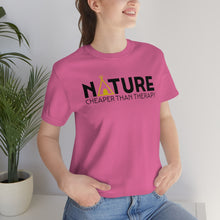 Load image into Gallery viewer, Nature Cheaper Than Therapy Motivational Soft Unisex Jersey Short Sleeve Tee