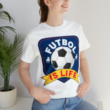 Load image into Gallery viewer, Futbol Is Life Unisex Jersey Crew Neck T-shirt