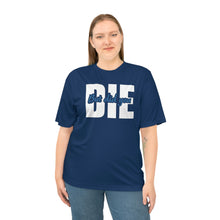 Load image into Gallery viewer, But Did You Die Unisex Zone Performance T-shirt