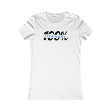 Load image into Gallery viewer, 100% Woman Favorite Tee Motivational Female Power Affirmation